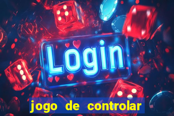 jogo de controlar as pessoas